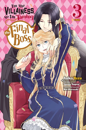 I'm the Villainess, So I'm Taming the Final Boss, Vol. 3 by Anko Yuzu, Sarasa Nagase, Mai Murasaki