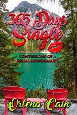 365 Days Single: Confessions of a Serial Monogamist by Kinderd Productions