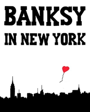 Banksy in New York by Ray Mock