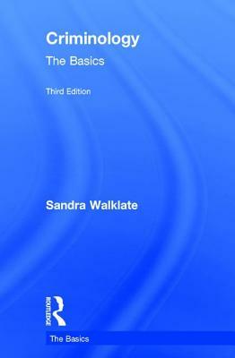 Criminology: The Basics by Sandra Walklate