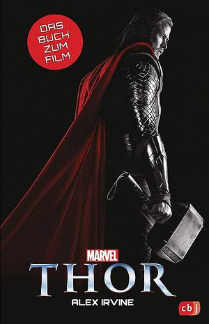 Marvel Thor: Das Buch zum Film ab 10 Jahren by Alexander Irvine