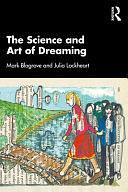 The Science and Art of Dreaming by Julia Lockheart, Mark Blagrove