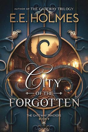 City of the Forgotten  by E.E. Holmes