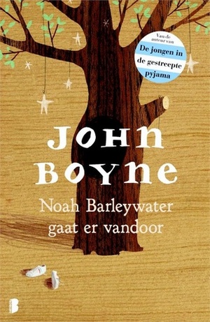 Noah Barleywater gaat ervandoor by Oliver Jeffers, John Boyne