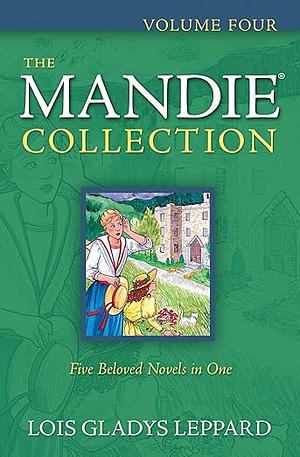 The Mandie Collection, Volume 4 by Lois Gladys Leppard