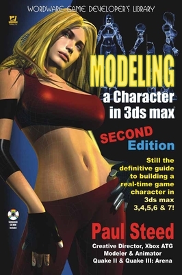 Modeling a Character in 3ds Max [With Cdrm] by Paul Steed
