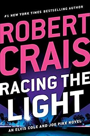 Racing the Light by Robert Crais