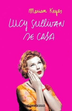 Lucy Sullivan se casa by Marian Keyes