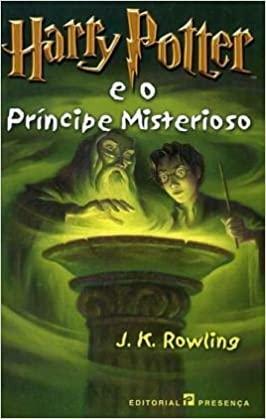 Harry Potter e o príncipe misterioso by J.K. Rowling