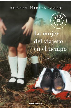 La mujer del viajero en el tiempo by Audrey Niffenegger