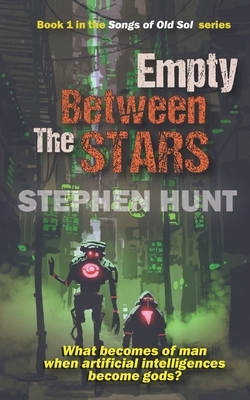 Empty Between the Stars by Stephen Hunt