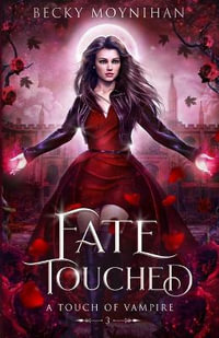 Fate Touched by Becky Moynihan