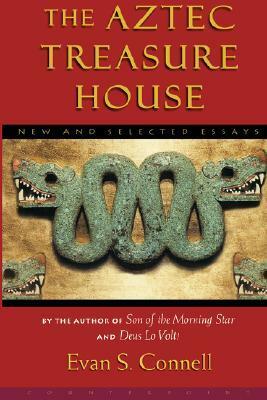 The Aztec Treasure House by Evan S. Connell