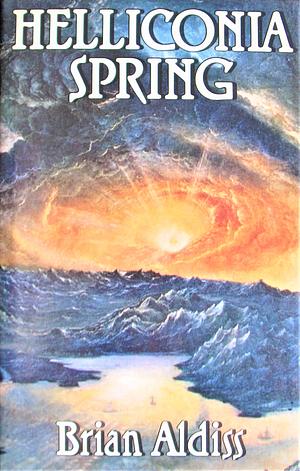 Helliconia Spring by Brian W. Aldiss