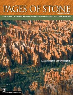 Pages of Stone: Geology of the Grand Canyon & Plateau Country National Parks & Monuments by Lucy Chronic, Halka Chronic