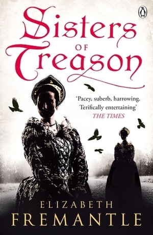 Sisters of Treason by Elizabeth Fremantle