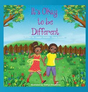 It's Okay to Be Different by Josalyn Ironette Holiday