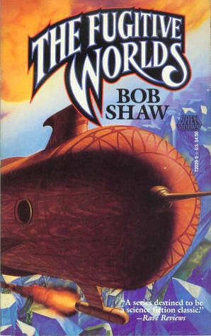 The Fugitive Worlds: Land and Overland Book 3 by Bob Shaw