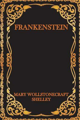 Frankenstein by Mary Shelley