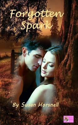 Forgotten Spark by Susan Horsnell