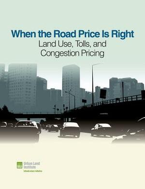 When the Road Price Is Right: Land Use, Tolls, and Congestion Pricing by Rachel MacCleery, Sarah Jo Peterson