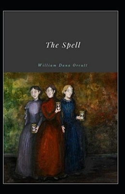 The Spell Illustrated by William Dana Orcutt