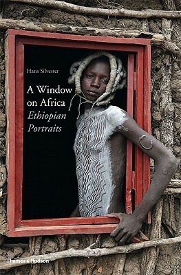 A Window on Africa: Ethiopian Portraits by Hans W. Silvester