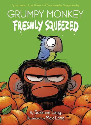 Grumpy Monkey Freshly Squeezed: A Graphic Novel Chapter Book by Max Lang, Suzanne Lang