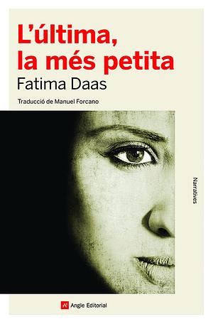 L'última, la més petita by Fatima Daas