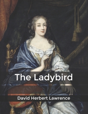 The Ladybird by D.H. Lawrence