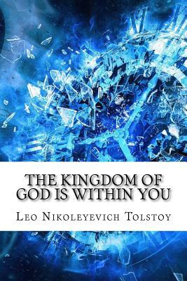 The Kingdom of God Is Within You by Leo Tolstoy