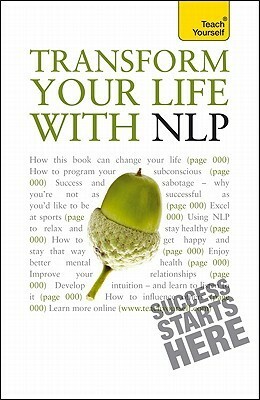 Transform Your Life with NLP by Paul Jenner