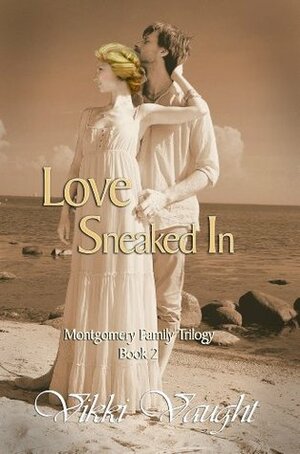 Love Sneaked In by Vikki Vaught