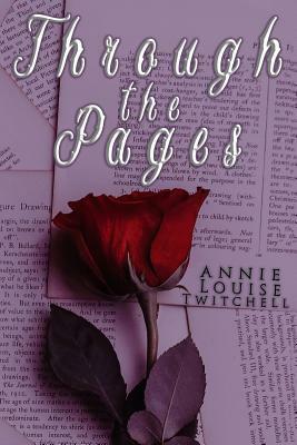 Through the Pages by Annie Louise Twitchell