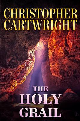 The Holy Grail by Christopher Cartwright