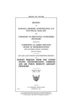 Hearing on National Defense Authorization Act for Fiscal Year 2009 and oversight of previously authorized programs by Committee on Armed Services (house), United States House of Representatives, United State Congress