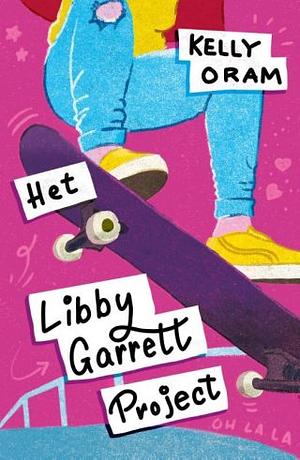 Het Libby Garrett-project by Kelly Oram