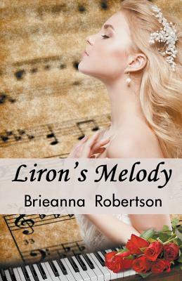 Liron's Melody by Brieanna Robertson