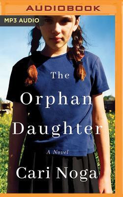 The Orphan Daughter by Cari Noga