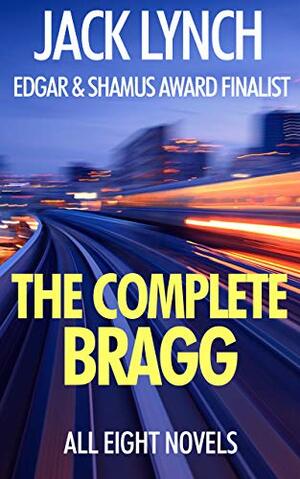 The Complete Bragg: All Eight Novels by Jack Lynch