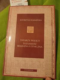 Tatarzy polscy tożsamość religijna i etniczna  by Katarzyna Warmińska