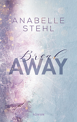 BreakAway by Anabelle Stehl