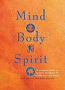 Mind, Body, Spirit: A Practical Guide to Natural Therapies for Health and Well-being by Mark Evans