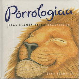 Pörrölogiaa - opas elämän pikku haasteisiin by Jane Seabrook