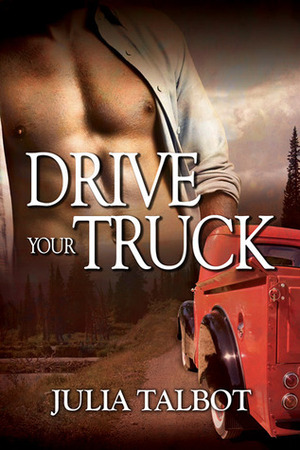 Drive Your Truck by Julia Talbot