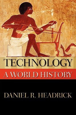 Technology: A World History by Daniel R. Headrick