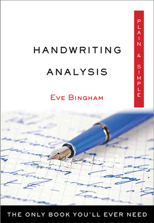 Handwriting Analysis PlainSimple: The Only Book You'll Ever Need by Eve Bingham