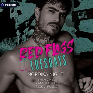 Red Flags & Tuesdays by Nordika Night