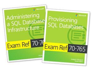 McSa SQL 2016 Database Administration Exam Ref 2-Pack: Exam Refs 70-764 and 70-765 by Victor Isakov, Paul Marquardt, Joseph D'Antoni