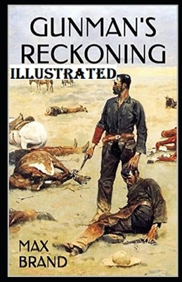 Gunman's Reckoning Illustrated by Max Brand